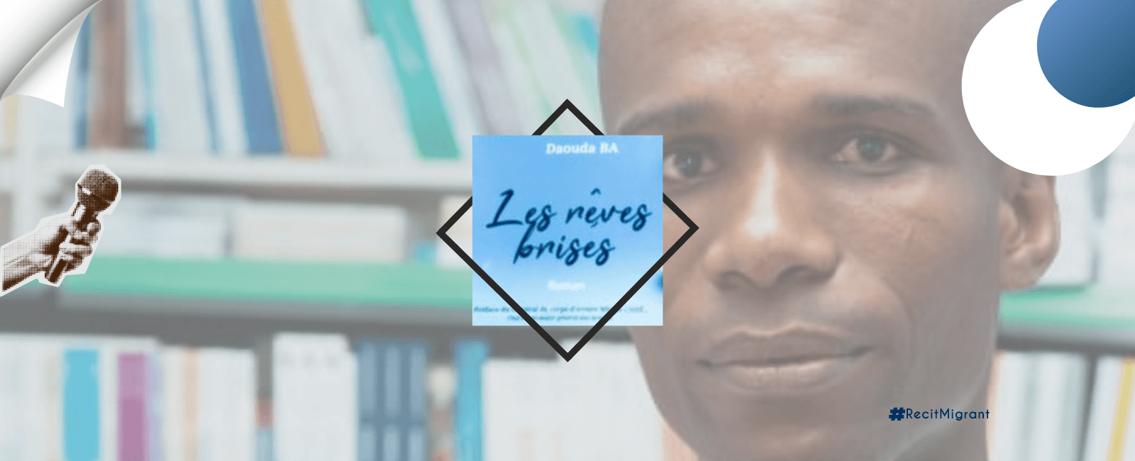 Les Rêves Brisés, a book on human cost of migration